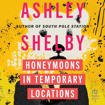 Honeymoons in Temporary Locations – omslag til lydbogen af Ashley Shelby