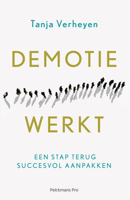 Demotie werkt e-book: Een stap terug succesvol aanpakken