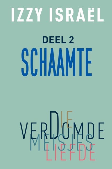 Die verdomde meisjesliefde – omslag van het luisterboek van Izzy Israel