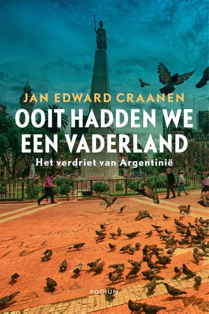 Ooit hadden we een vaderland: het verdriet van Argentinië