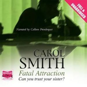Fatal Attraction – okładka audiobooka, autor Carol Smith