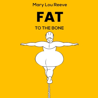 FAT TO THE BONE