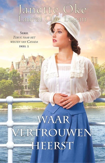 Waar vertrouwen heerst – omslag van het luisterboek van Janette Oke,Laurel Oke Logan