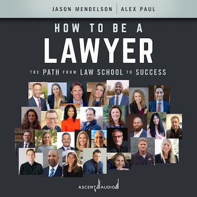 How to Be a Lawyer – omslag til lydbogen af Jason Mendelson, Alex Paul