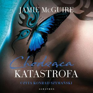 Chodząca katastrofa – okładka audiobooka, autor Jamie McGuire