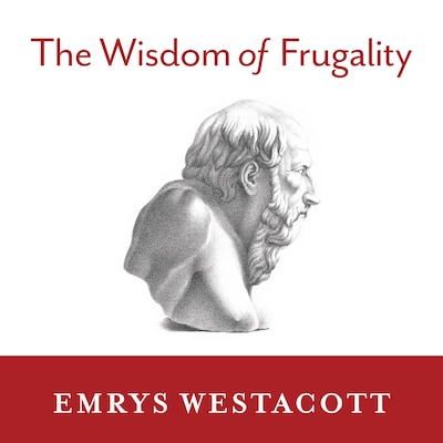 The Wisdom of Frugality – omslag til lydbogen af Emrys Westacott
