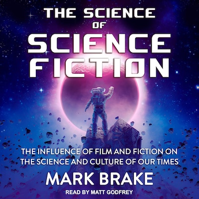 The Science of Science Fiction – omslag til lydbogen af Mark Brake