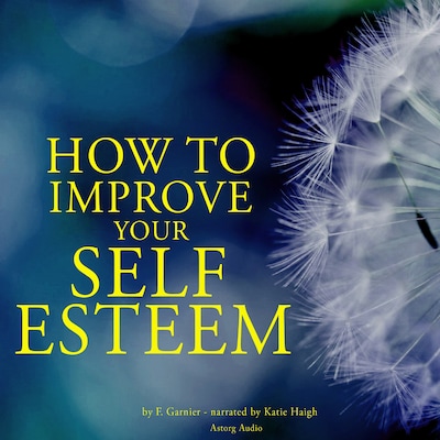 How to Improve Your Self-esteem – omslag til lydbogen af Frédéric Garnier