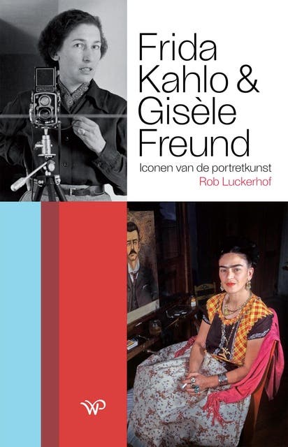 Frida Kahlo en Gisèle Freund: Iconen van de portretkunst