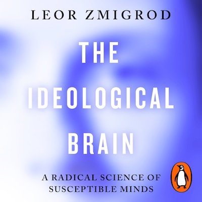 The Ideological Brain – omslag til lydbogen af Leor Zmigrod