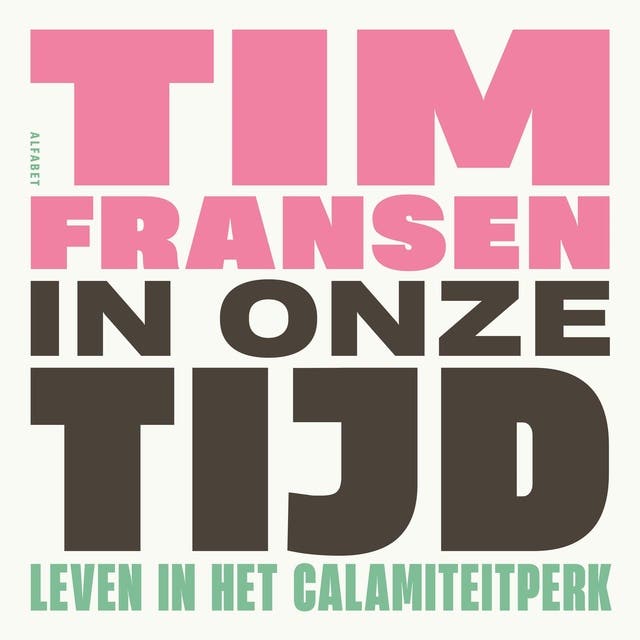 In onze tijd: Leven in het Calamiteitperk – omslag van het luisterboek van Tim Fransen