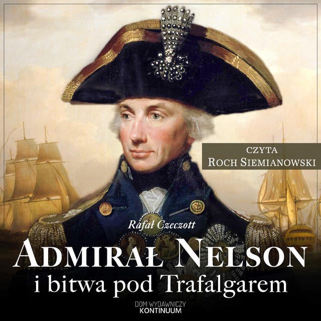 Admirał Nelson i bitwa pod Trafalgarem