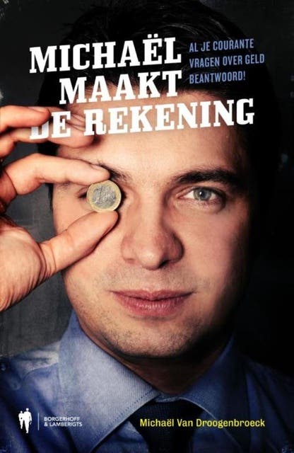 Michaël maakt de rekening: al je courante vragen over geld beantwoord
