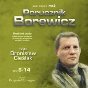 Porucznik Borewicz. Tom 8-14 – okładka audiobooka, autor Krzysztof Szmagier
