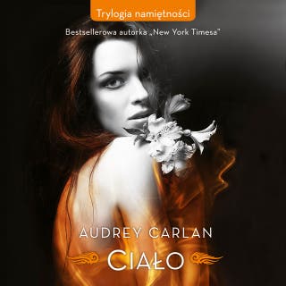 Ciało – okładka audiobooka, autor Audrey Carlan