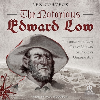 The Notorious Edward Low – omslag til lydbogen af Len Travers