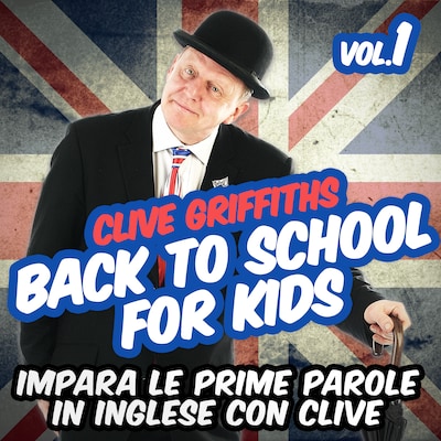 Back to school for kids Vol.1 – okładka audiobooka, autor Clive Griffiths