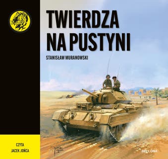 Twierdza na pustyni – okładka audiobooka, autor Stanisław Muranowski