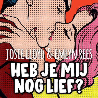 Heb je mij nog lief? – omslag van het luisterboek van Josie Lloyd, Emlyn Rees