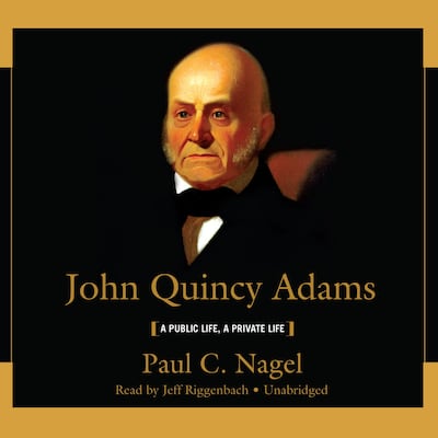 John Quincy Adams – omslag til lydbogen af Paul C. Nagel