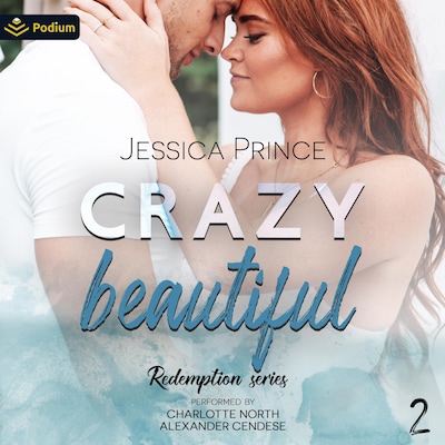 Crazy Beautiful – omslag til lydbogen af Jessica Prince