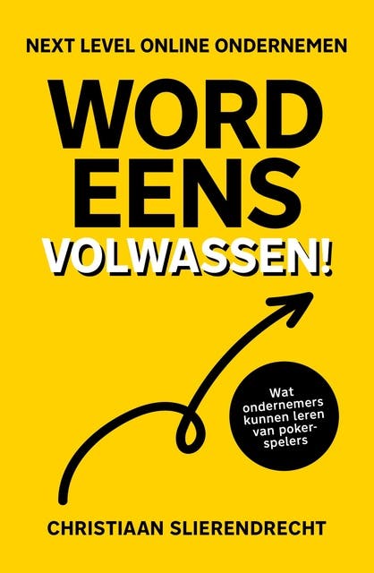 Word eens volwassen: Next level online ondernemen