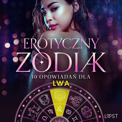 Erotyczny zodiak: 10 opowiadań dla Lwa – okładka audiobooka, autor B. J. Hermansson, Elena Lund, Alicia Luz