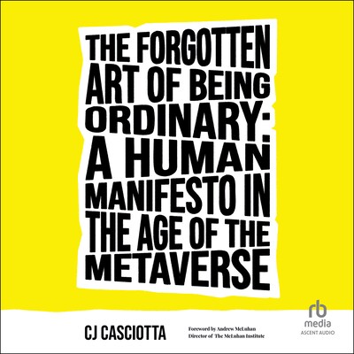 The Forgotten Art of Being Ordinary – omslag til lydbogen af CJ Casciotta
