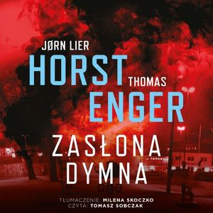 Zasłona dymna. Blix i Ramm na tropie zbrodni. Tom 2 – okładka audiobooka, autor Jorn Lier Horst, Thomas Enger