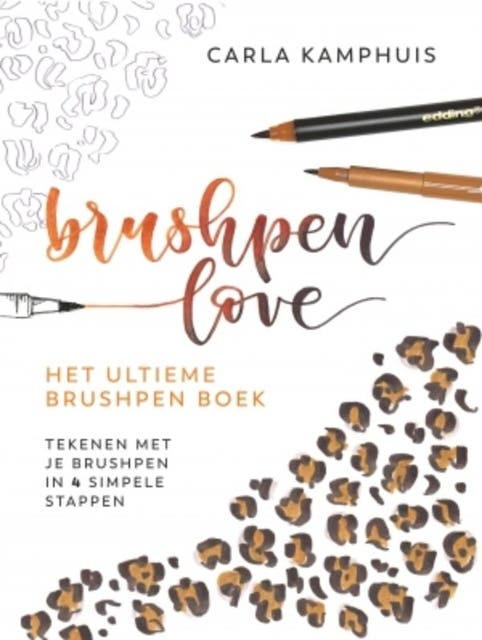 Het ultieme brushpenboek: Tekenen met je brushpen in 4 simpele stappen – omslag van het luisterboek van Carla Kamphuis