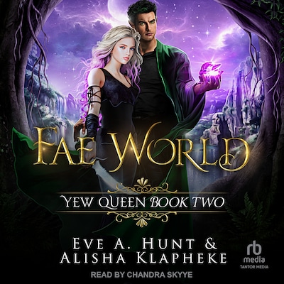 Fae World – omslag til lydbogen af Eve A. Hunt
