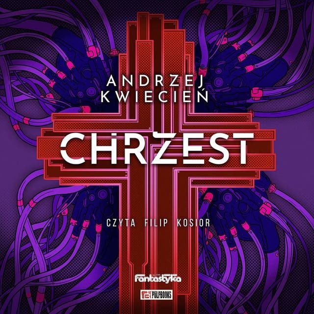 Chrzest – okładka audiobooka, autor Andrzej Kwiecień