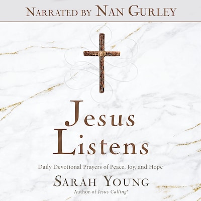 Jesus Listens (Narrated by Nan Gurley)