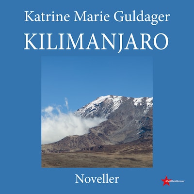 Kilimanjaro – omslag til lydbogen af Katrine Marie Guldager