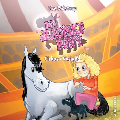 Den magiske pony #2: Cirkus i Rusland – omslag til lydbogen af Lise Bidstrup