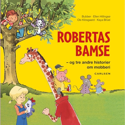 Robertas Bamse - og tre andre historier om mobberi – omslag til lydbogen af Ellen Hillingsø, Kaya Brüel, – Bubber