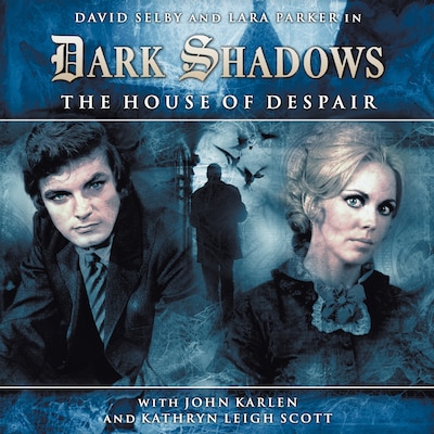 Dark Shadows, 1, 1: The House of Despair (Unabridged) – omslag til lydbogen af Stuart Manning