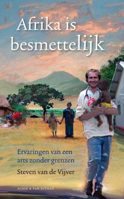 Afrika is besmettelijk: ervaringen van een arts zonder grenzen – omslag van het luisterboek van Steven van de Vijver