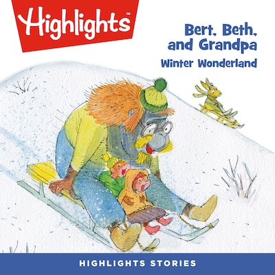 Bert, Beth, and Grandpa: Winter Wonderland