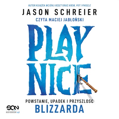 Play Nice. Powstanie, upadek i przyszłość Blizzarda – okładka audiobooka, autor Jason Schreier
