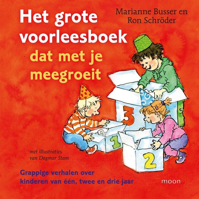 Het grote voorleesboek dat met je meegroeit: Grappige avonturen van kinderen van één, twee en drie