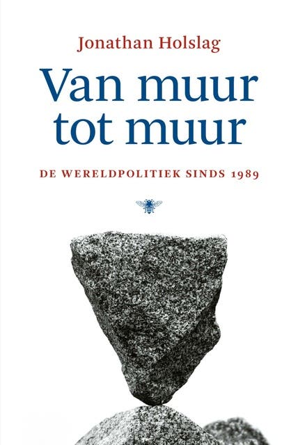 Van muur tot muur: De wereldpolitiek sinds 1989