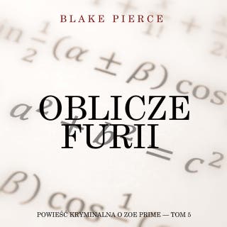 Oblicze furii (Powieść kryminalna o Zoe Prime — Tom 5)