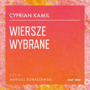 Wiersze wybrane – okładka audiobooka, autor Cyprian Kamil Norwid