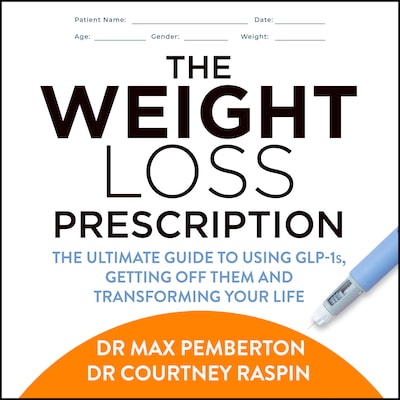 The Weight Loss Prescription – omslag til lydbogen af Dr Max Pemberton, Dr Courtney Raspin
