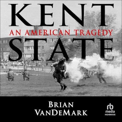 Kent State – omslag til lydbogen af Brian VanDeMark