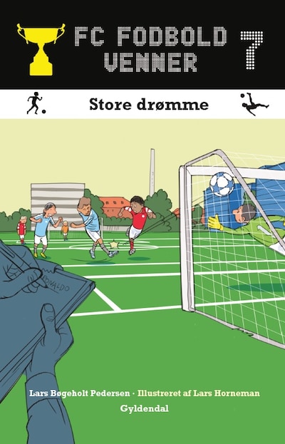 FC Fodboldvenner 7 - Store drømme – omslag til lydbogen af Lars Bøgeholt Pedersen