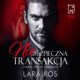 Niebezpieczna transakcja – okładka audiobooka, autor Lara Kos