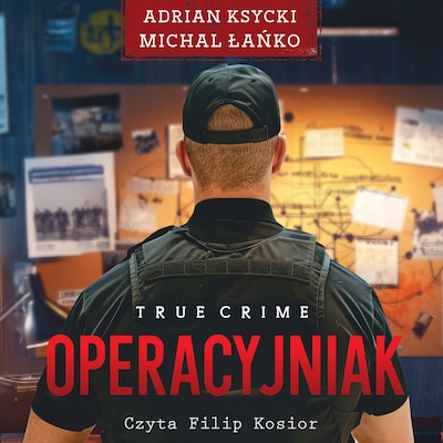 Operacyjniak – okładka audiobooka, autor Adrian Ksycki, Michał Łańko