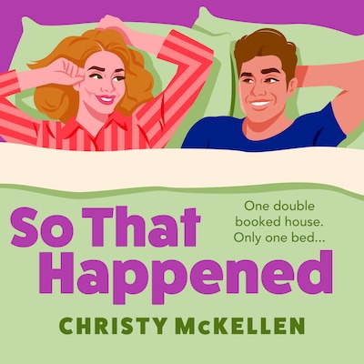 So That Happened - A must-read strangers to lovers spicy romantic comedy from Christy McKellen (Unabridged)